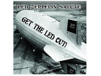 Get The Led Out! - Led Zeppelin Salute